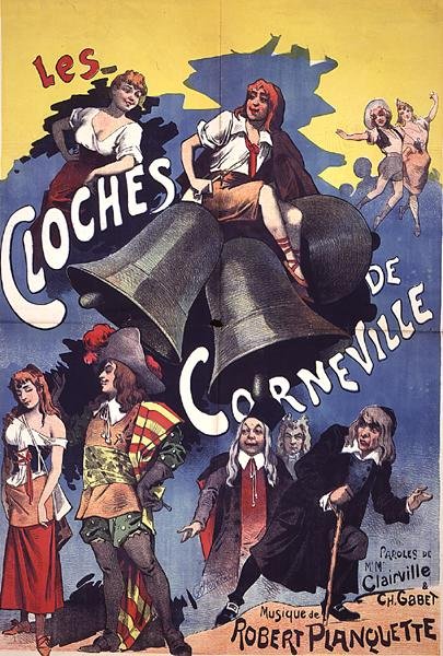 Poster advertising 'Les Cloches de Corneville' an operetta with words by Clairville and Gabet and music by Robert Planchette of 1877